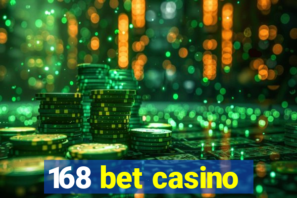 168 bet casino